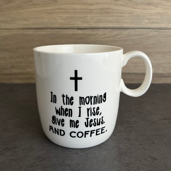 Give me Jesus and coffee mug