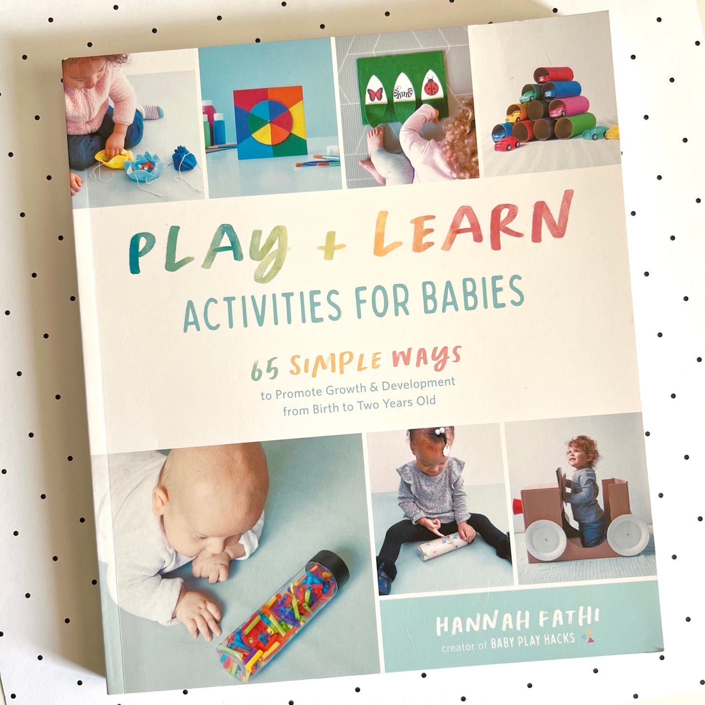 Play and Learn Activities for Babies By Hannah Fathi